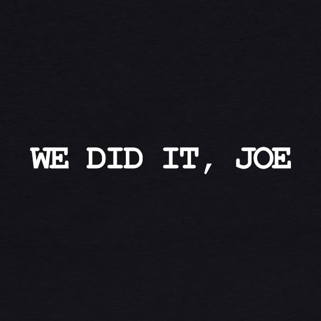 Joe Biden 46 We Did It, Joe Wins the Presidency by Ramadangonim